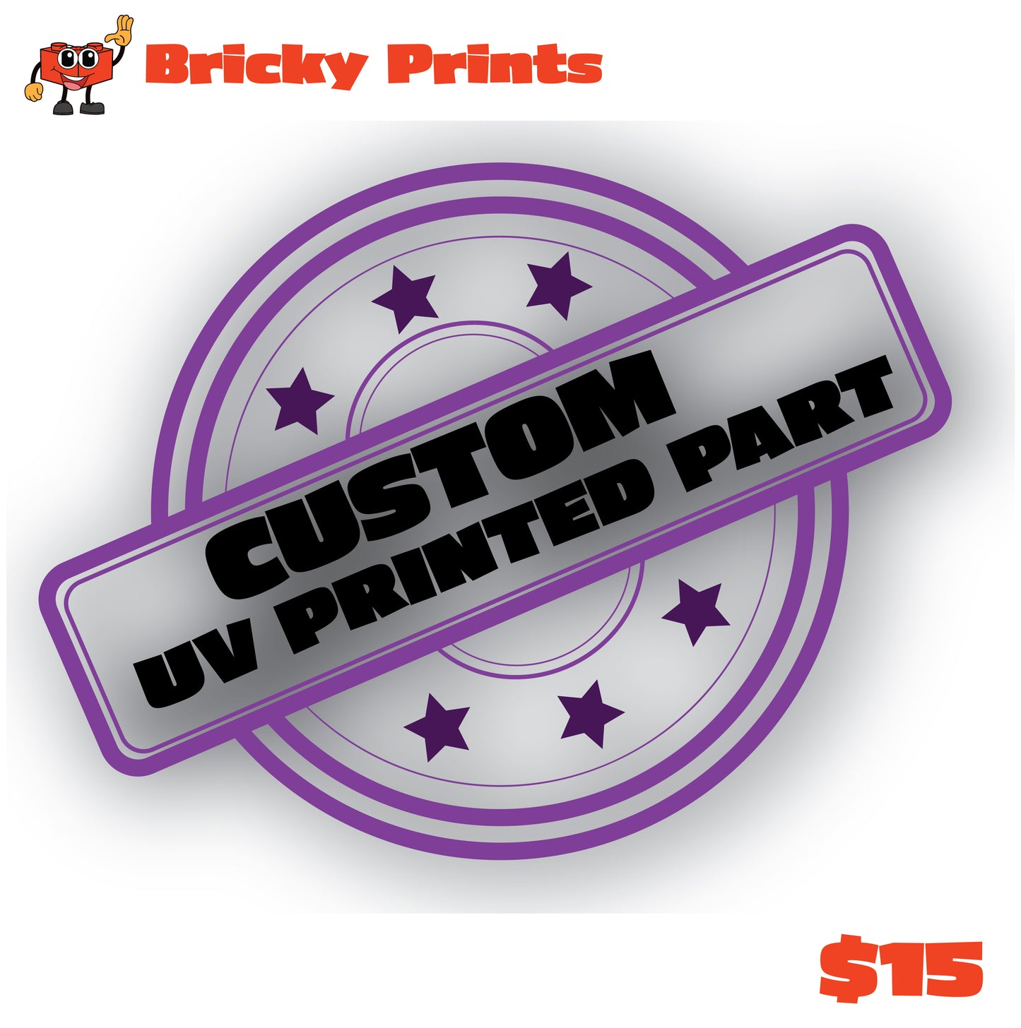 Custom UV Part Charge $15