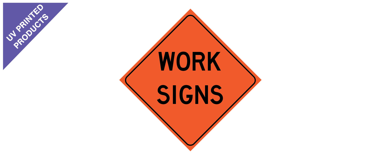 UV Work Signs