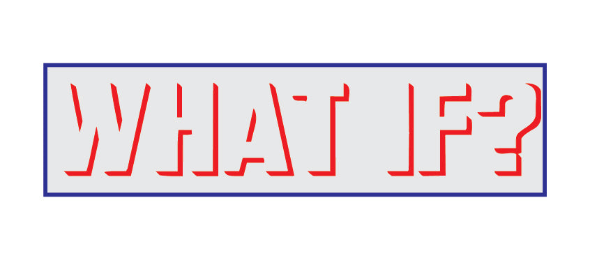 What If?
