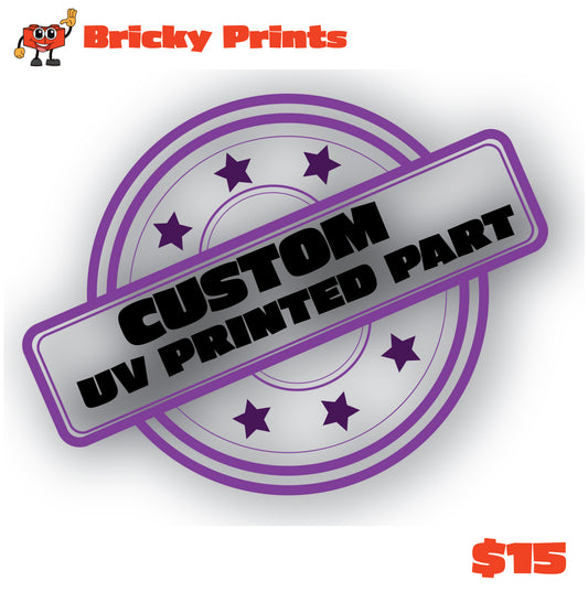 Custom UV Part Charge $15