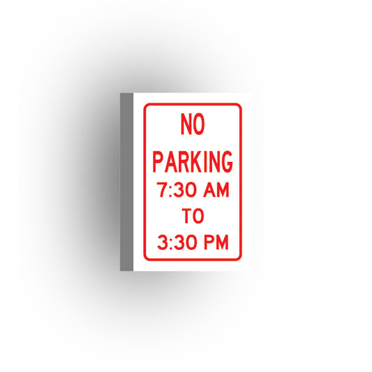 Information Signs 2x3 Tile: No Parking 7:30 AM To 3:30 PM