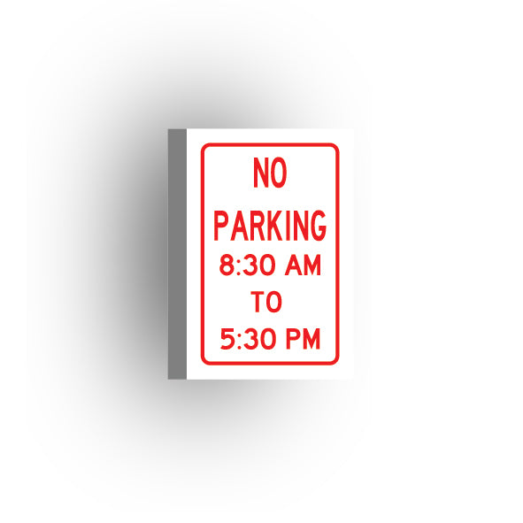 Information Signs 2x3 Tile: No Parking 8:30 AM To 5:30 PM