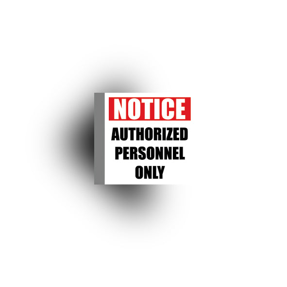 Information Signs 2x2 Tile: Notice Authorized Personnal Only